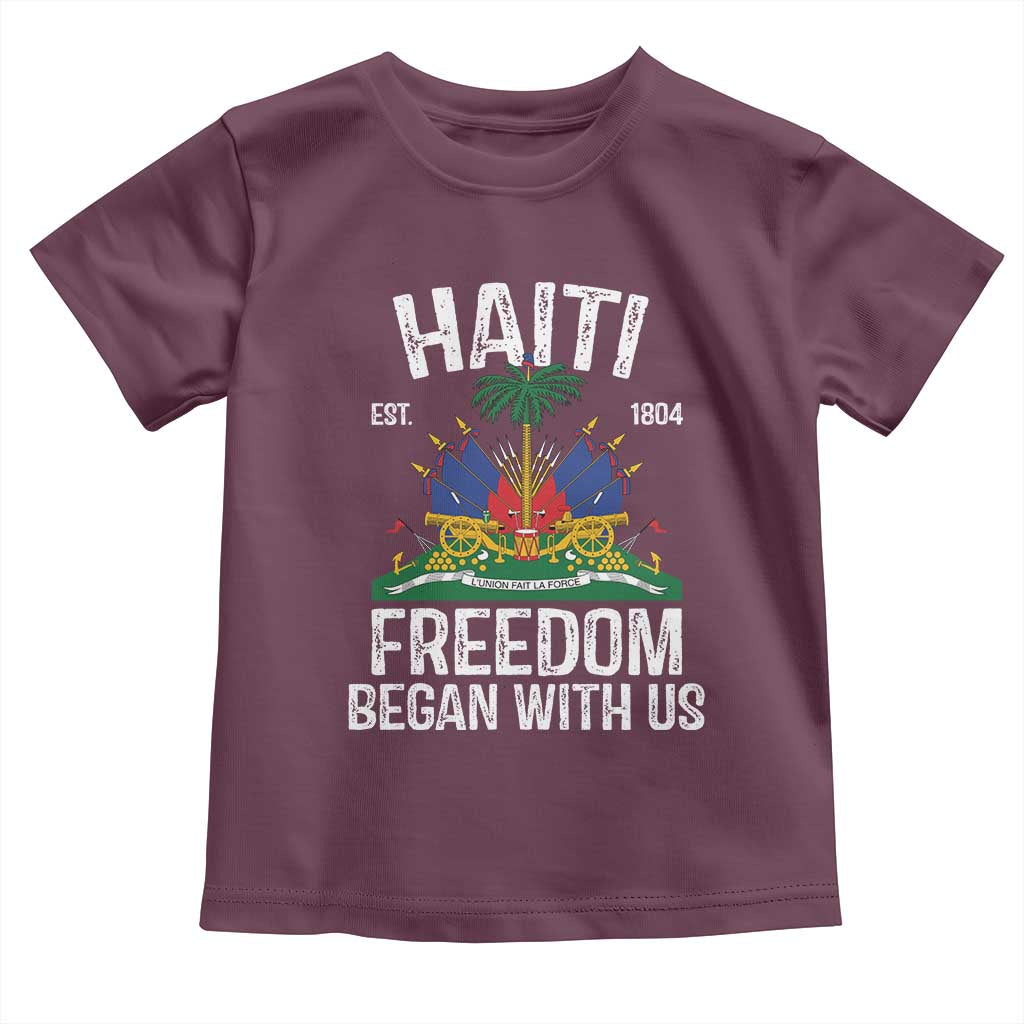 Haiti Freedom Began With Us Toddler T Shirt Haitian Flag Day