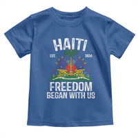 Haiti Freedom Began With Us Toddler T Shirt Haitian Flag Day