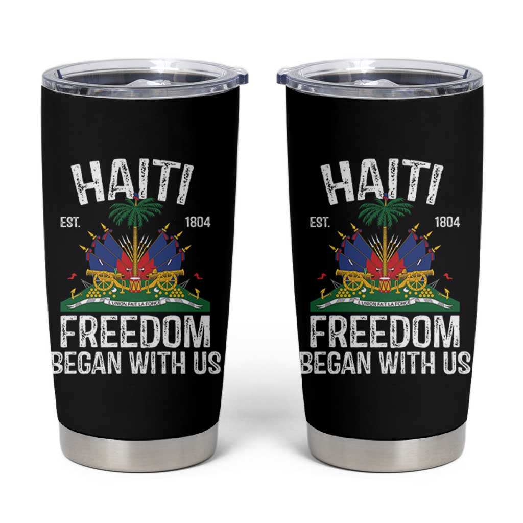 Haiti Freedom Began With Us Tumbler Cup Haitian Flag Day