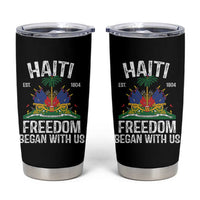Haiti Freedom Began With Us Tumbler Cup Haitian Flag Day