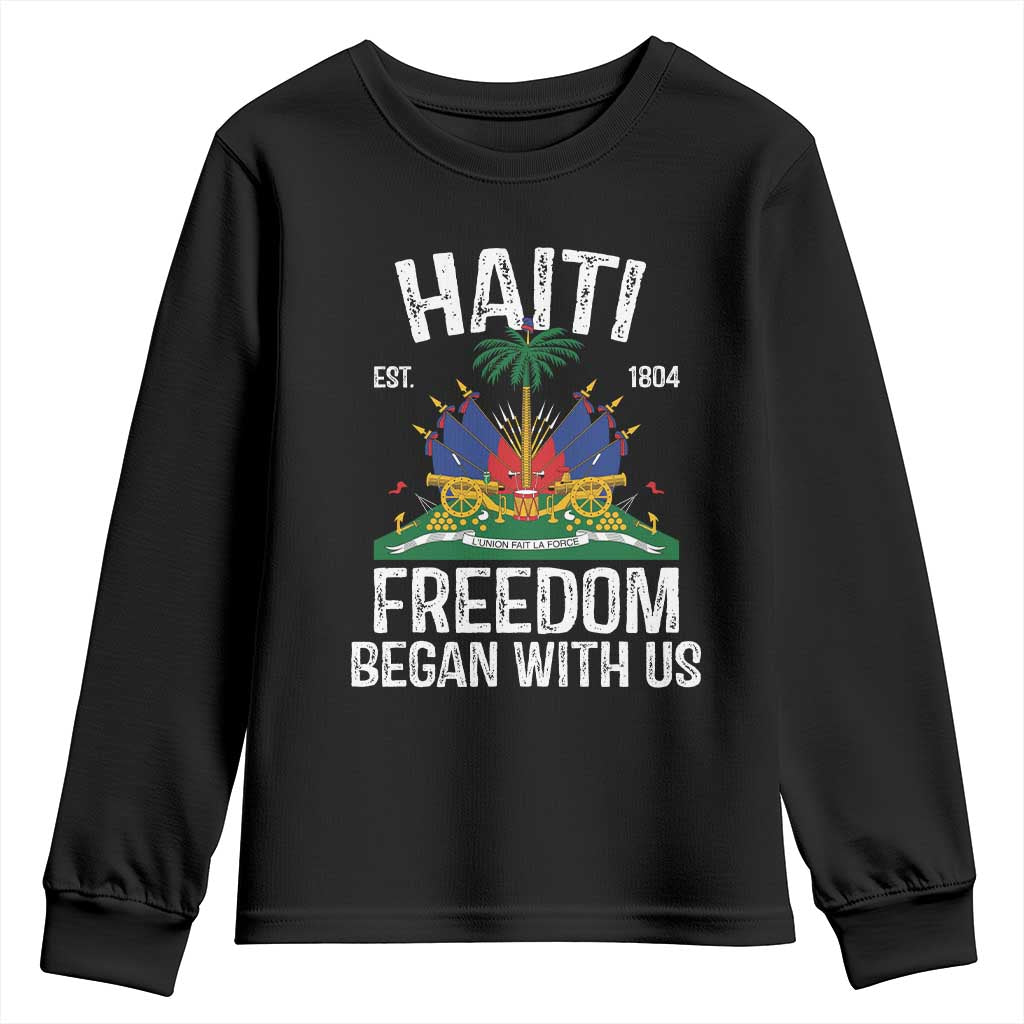 Haiti Freedom Began With Us Youth Sweatshirt Haitian Flag Day