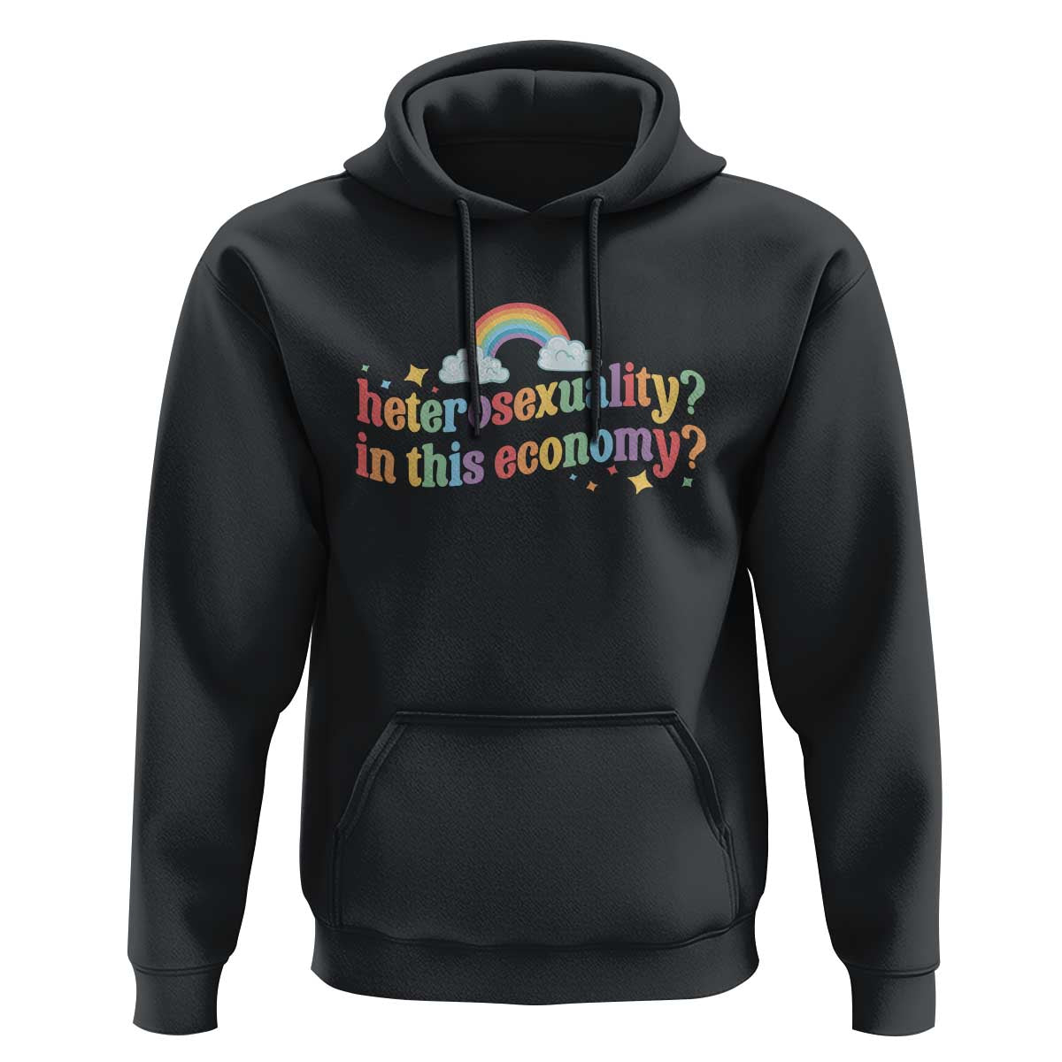 Funny Heterosexuality In This Economy Hoodie Rainbow LGBTQ+ Pride - Wonder Print Shop