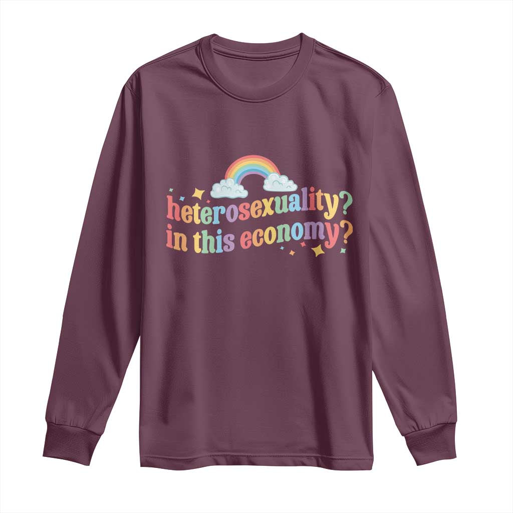 Funny Heterosexuality In This Economy Long Sleeve Shirt Rainbow LGBTQ+ Pride - Wonder Print Shop