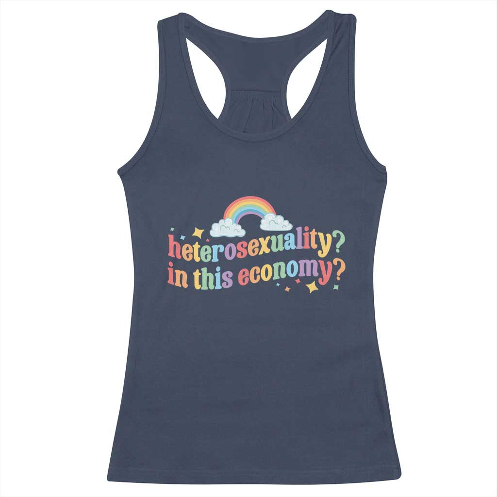 Funny Heterosexuality In This Economy Racerback Tank Top Rainbow LGBTQ+ Pride - Wonder Print Shop