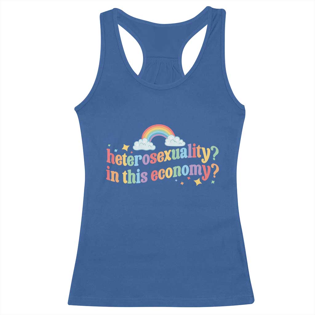 Funny Heterosexuality In This Economy Racerback Tank Top Rainbow LGBTQ+ Pride - Wonder Print Shop