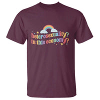 Funny Heterosexuality In This Economy T Shirt Rainbow LGBTQ+ Pride - Wonder Print Shop