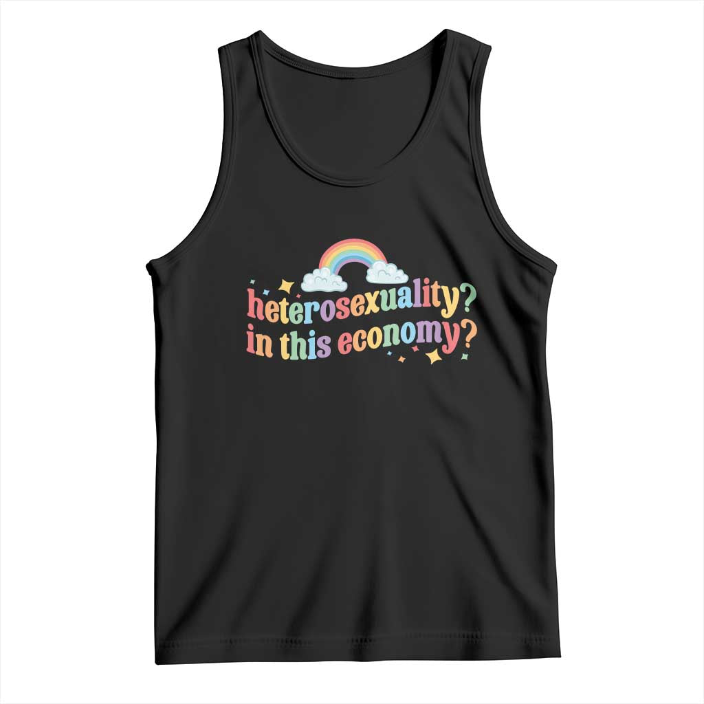 Funny Heterosexuality In This Economy Tank Top Rainbow LGBTQ+ Pride - Wonder Print Shop