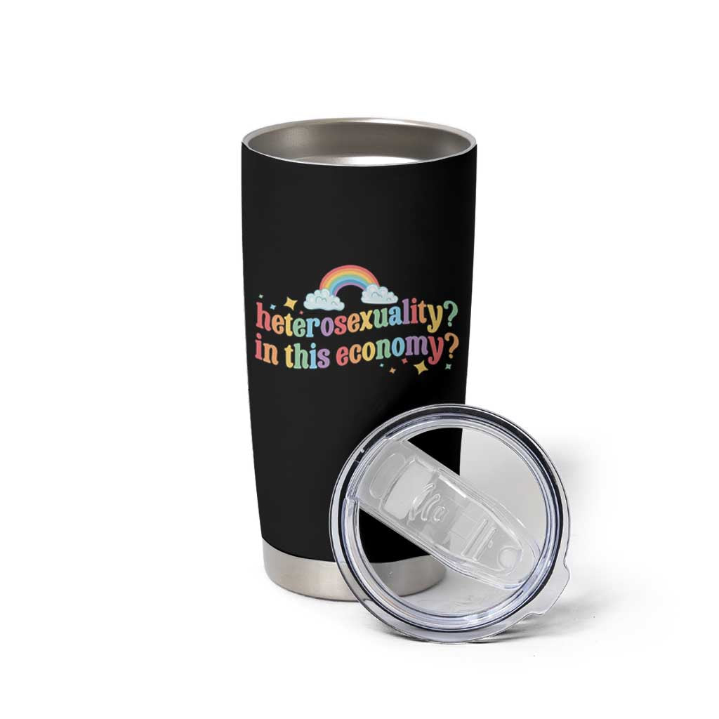 Funny Heterosexuality In This Economy Tumbler Cup Rainbow LGBTQ+ Pride - Wonder Print Shop