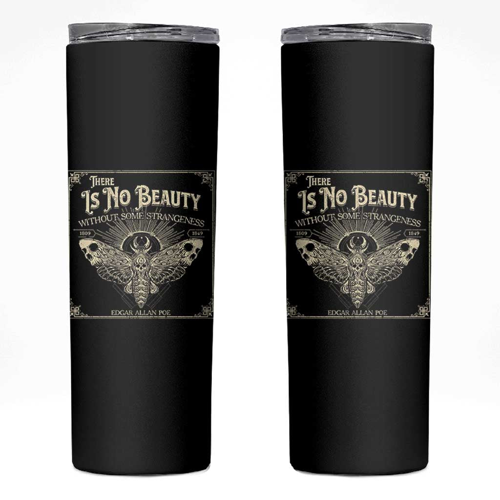 Funny Skull Moth Skinny Tumbler There Is No Beauty Without Some Strangeness Edgar Poe