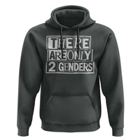 Funny There Are Only 2 Genders Male And Female Hoodie