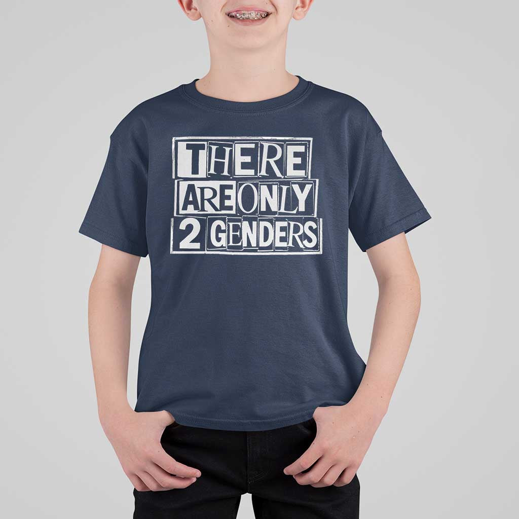 Funny There Are Only 2 Genders Male And Female T Shirt For Kid