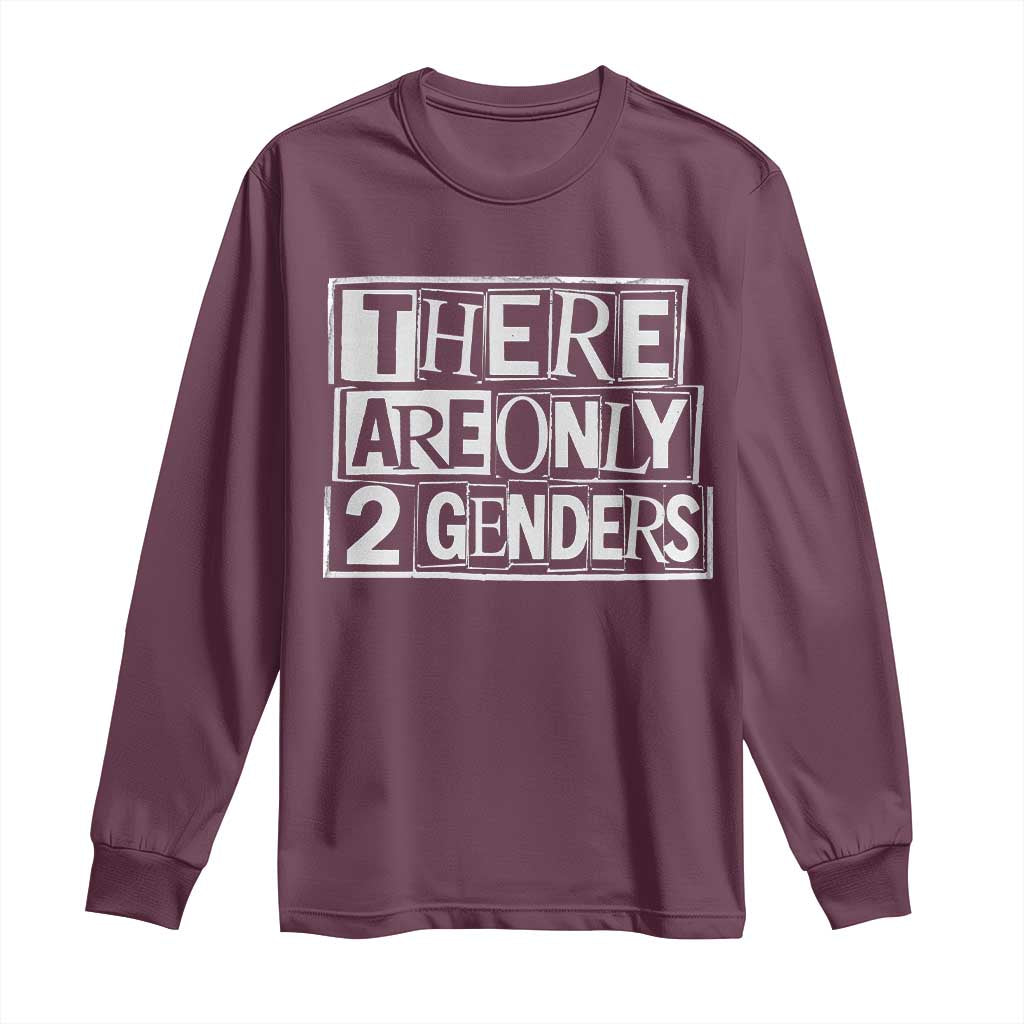 Funny There Are Only 2 Genders Male And Female Long Sleeve Shirt