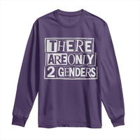 Funny There Are Only 2 Genders Male And Female Long Sleeve Shirt