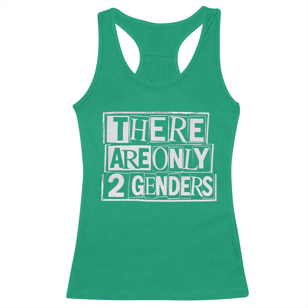 Funny There Are Only 2 Genders Male And Female Racerback Tank Top