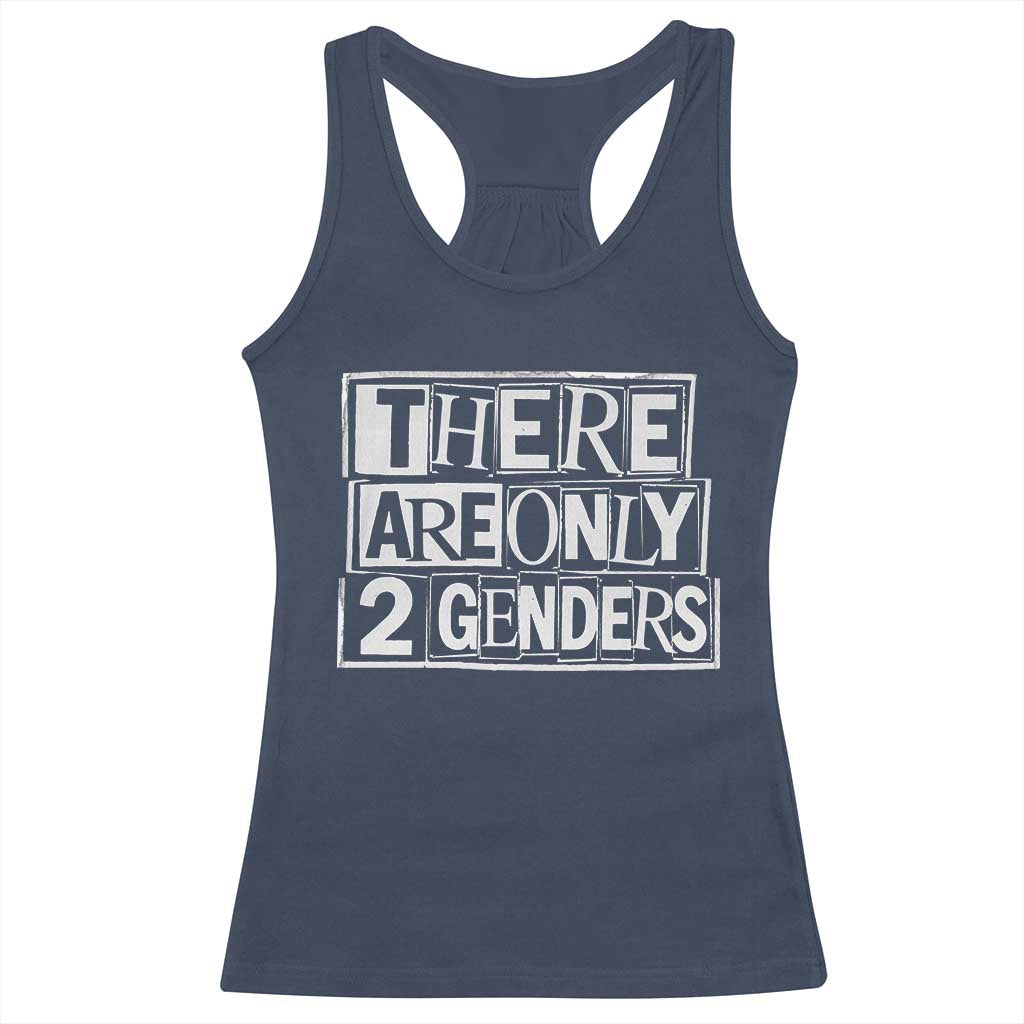 Funny There Are Only 2 Genders Male And Female Racerback Tank Top