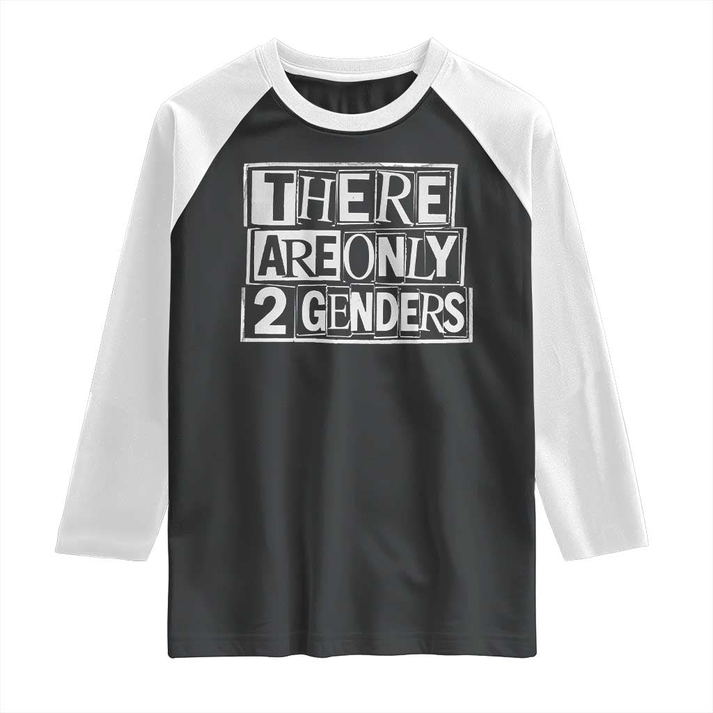 Funny There Are Only 2 Genders Male And Female Raglan Shirt