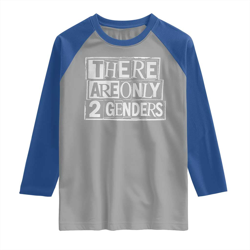 Funny There Are Only 2 Genders Male And Female Raglan Shirt