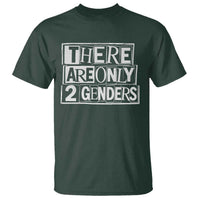 Funny There Are Only 2 Genders Male And Female T Shirt