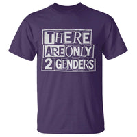 Funny There Are Only 2 Genders Male And Female T Shirt