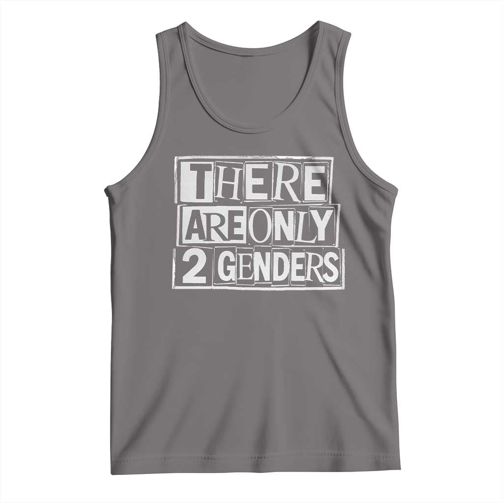 Funny There Are Only 2 Genders Male And Female Tank Top