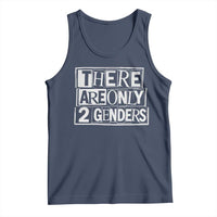 Funny There Are Only 2 Genders Male And Female Tank Top