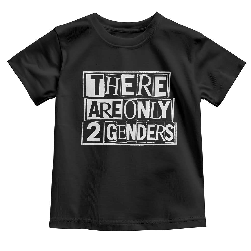 Funny There Are Only 2 Genders Male And Female Toddler T Shirt