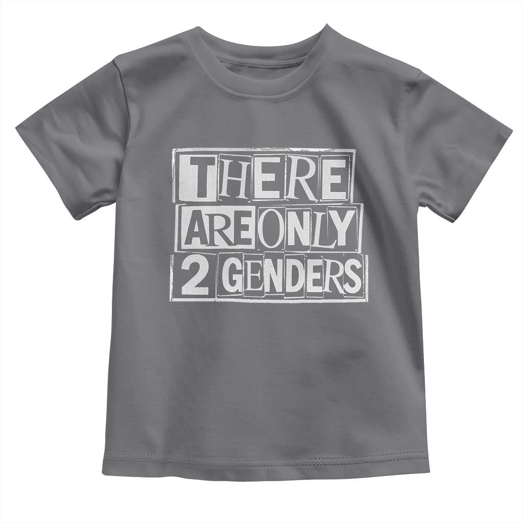 Funny There Are Only 2 Genders Male And Female Toddler T Shirt
