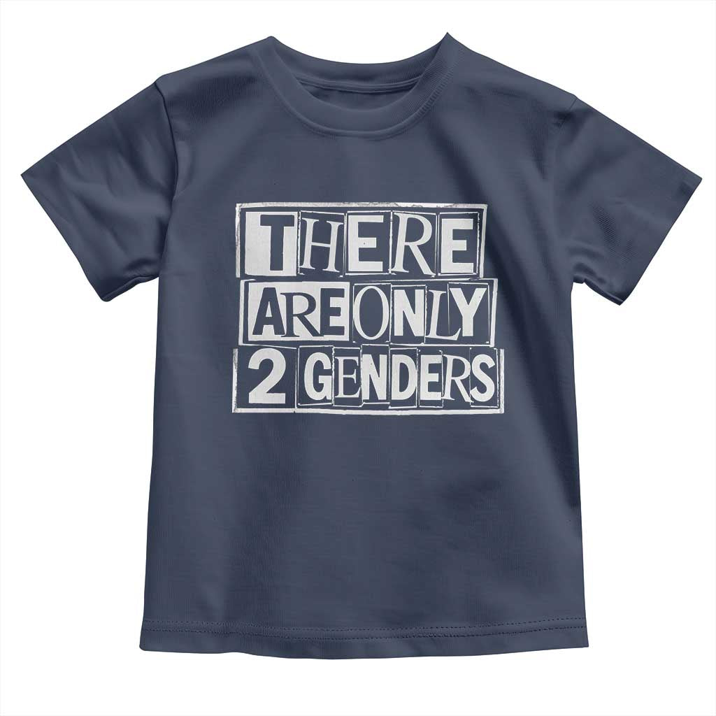 Funny There Are Only 2 Genders Male And Female Toddler T Shirt