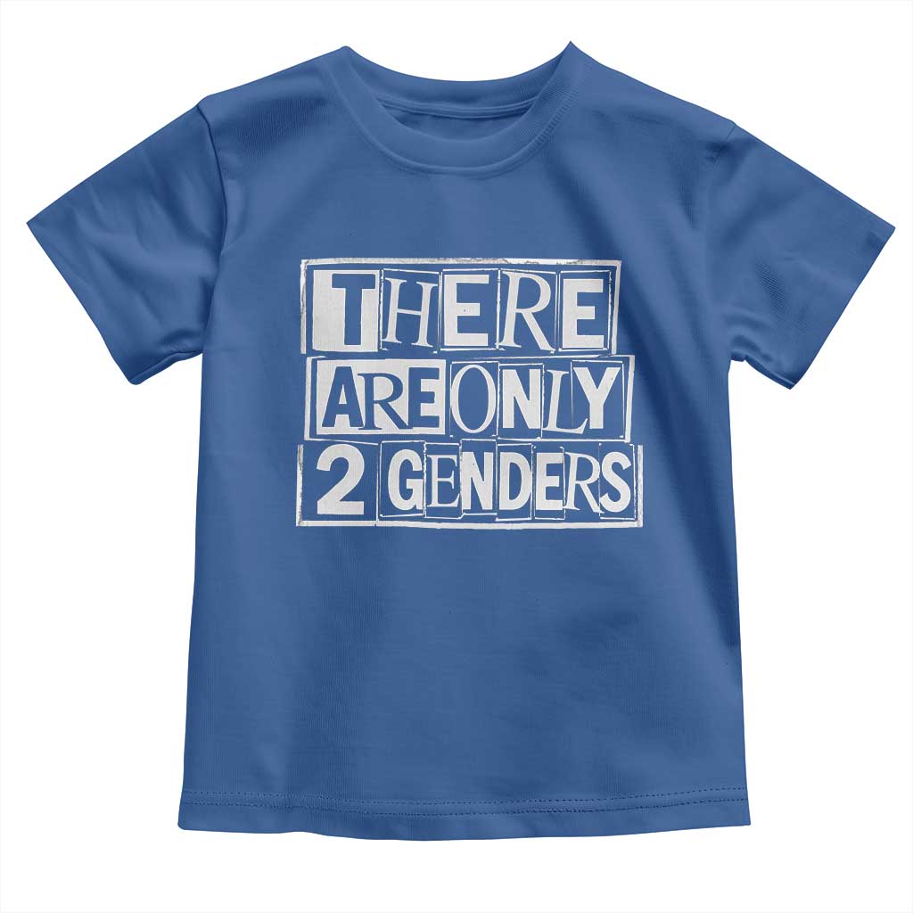 Funny There Are Only 2 Genders Male And Female Toddler T Shirt