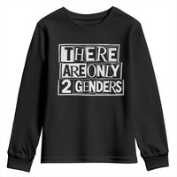 Funny There Are Only 2 Genders Male And Female Youth Sweatshirt