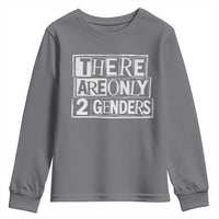 Funny There Are Only 2 Genders Male And Female Youth Sweatshirt