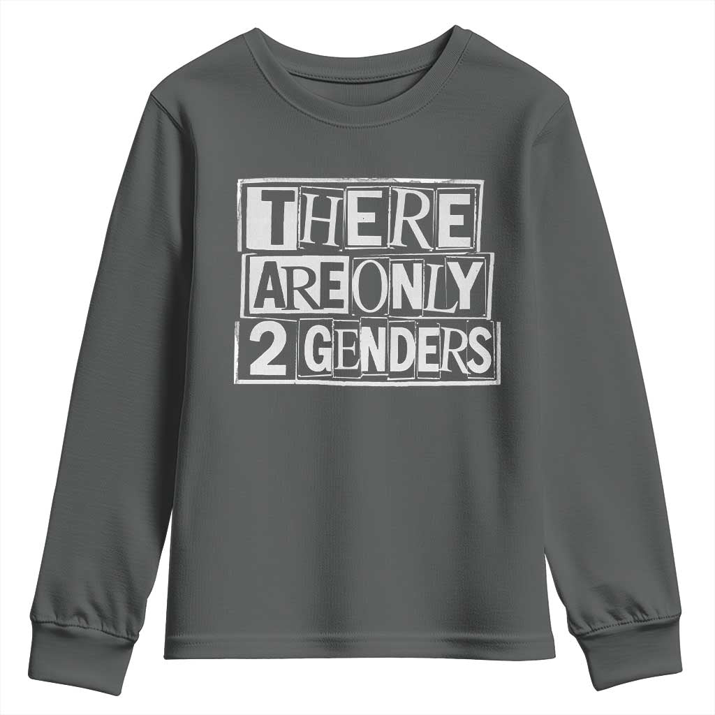 Funny There Are Only 2 Genders Male And Female Youth Sweatshirt