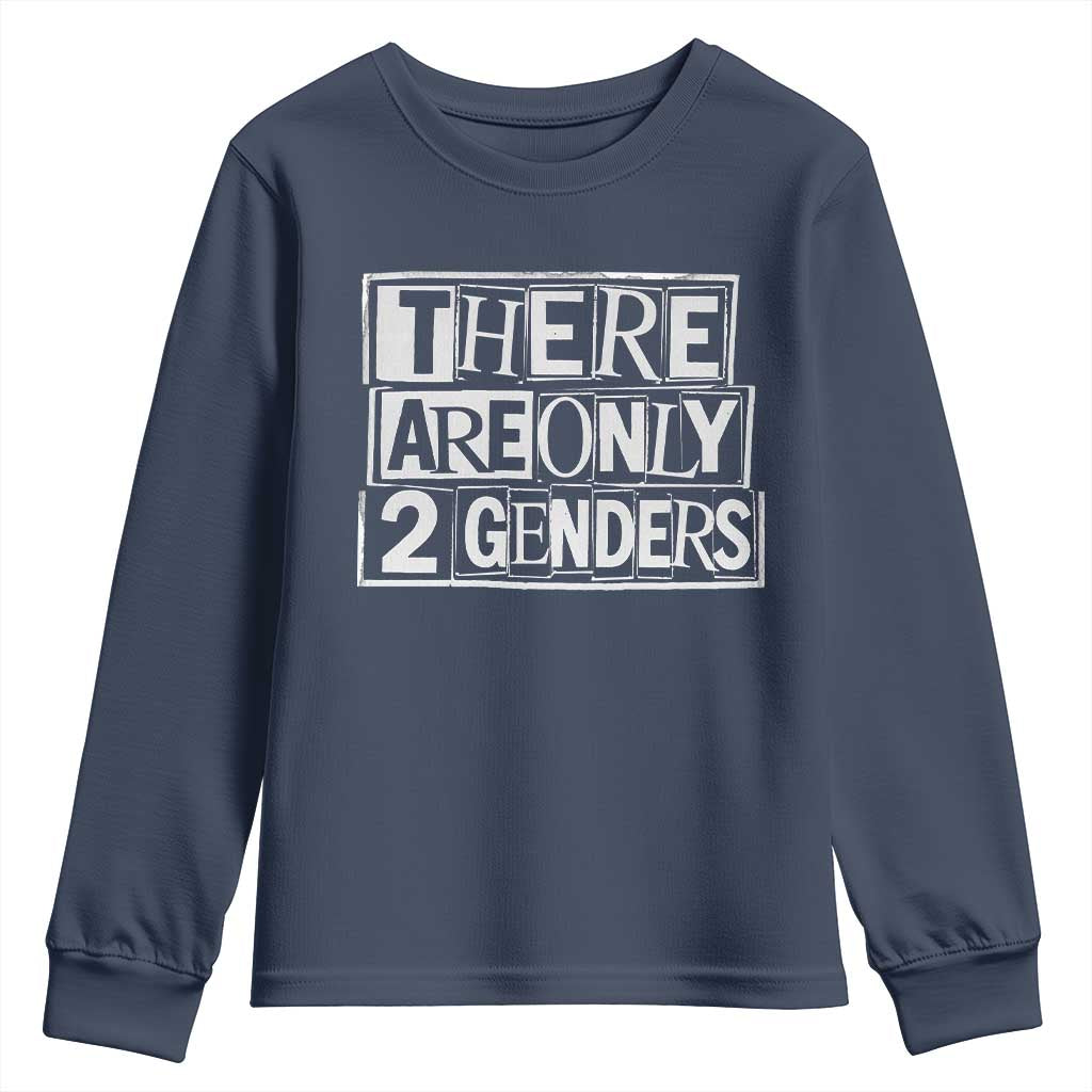 Funny There Are Only 2 Genders Male And Female Youth Sweatshirt