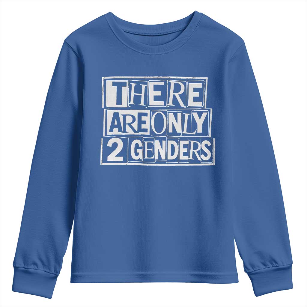 Funny There Are Only 2 Genders Male And Female Youth Sweatshirt
