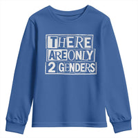 Funny There Are Only 2 Genders Male And Female Youth Sweatshirt