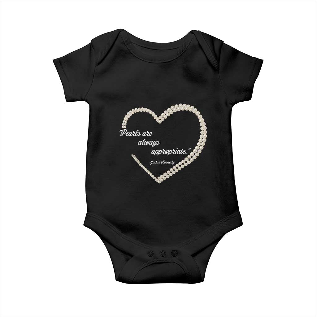 Pearls Are Always Appropriate Baby Onesie Jacqueline Kennedy Quotes