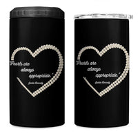 Pearls Are Always Appropriate 4 in 1 Can Cooler Tumbler Jacqueline Kennedy Quotes