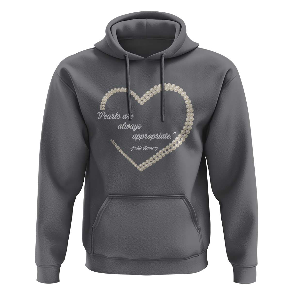 Pearls Are Always Appropriate Hoodie Jacqueline Kennedy Quotes