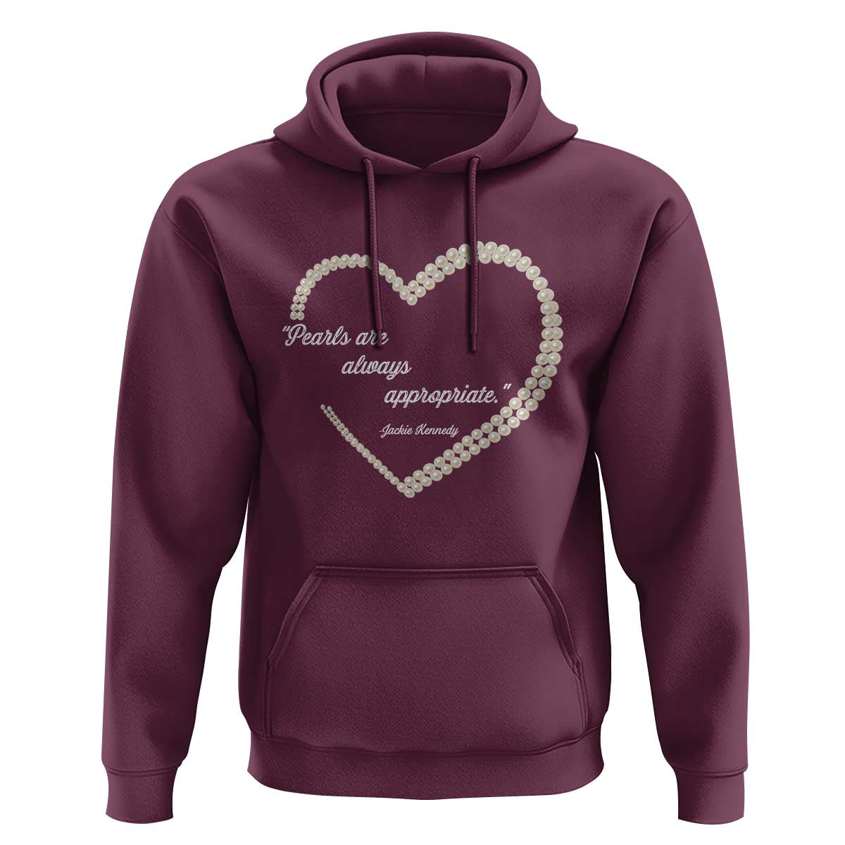 Pearls Are Always Appropriate Hoodie Jacqueline Kennedy Quotes