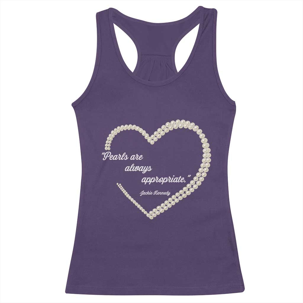 Pearls Are Always Appropriate Racerback Tank Top Jacqueline Kennedy Quotes