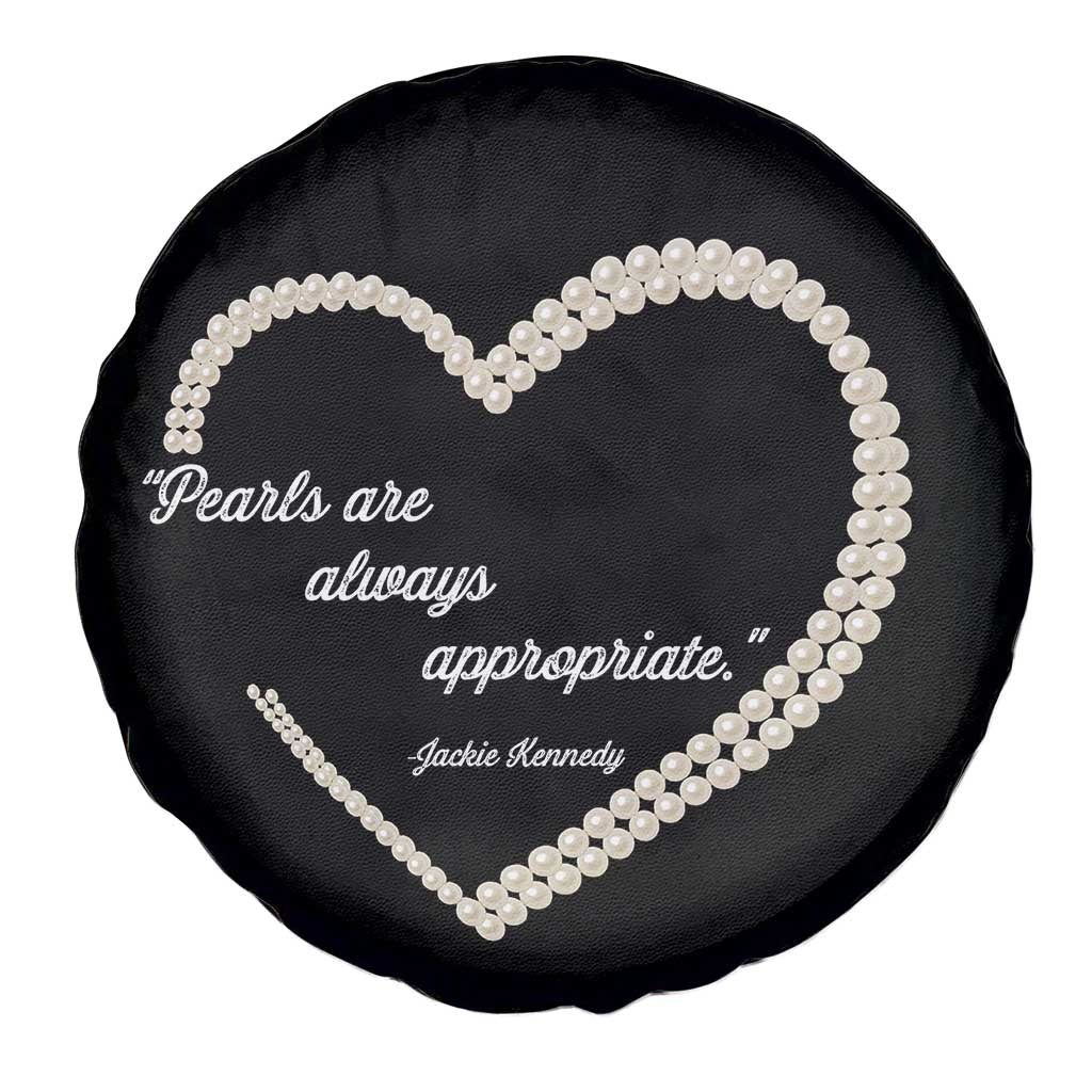 Pearls Are Always Appropriate Spare Tire Cover Jacqueline Kennedy Quotes TS11
