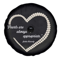 Pearls Are Always Appropriate Spare Tire Cover Jacqueline Kennedy Quotes TS11