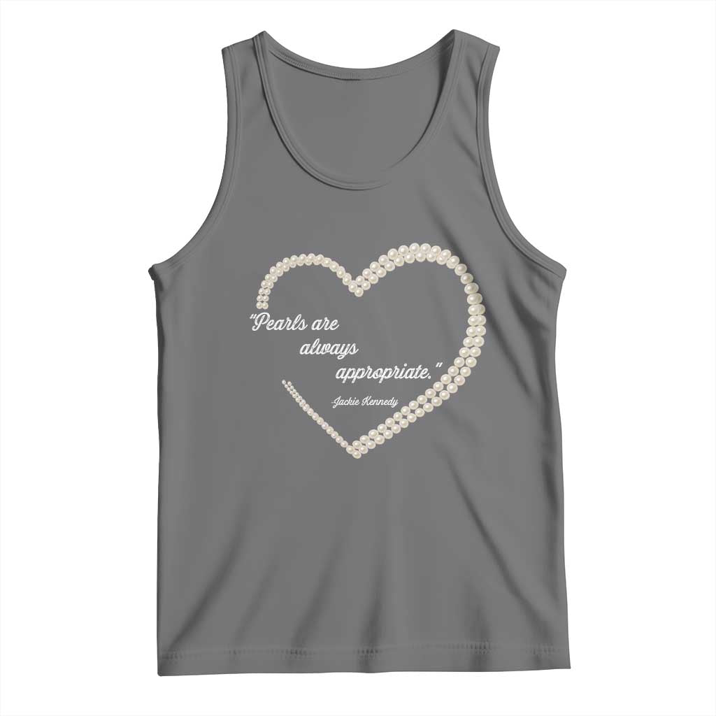Pearls Are Always Appropriate Tank Top Jacqueline Kennedy Quotes