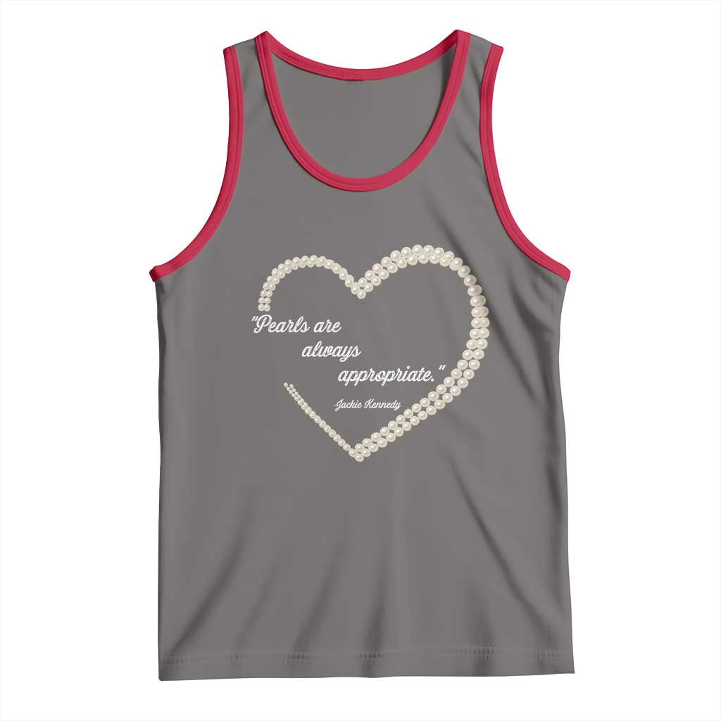 Pearls Are Always Appropriate Tank Top Jacqueline Kennedy Quotes