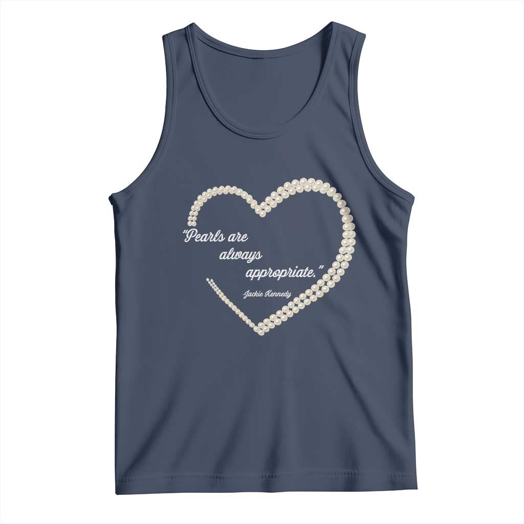 Pearls Are Always Appropriate Tank Top Jacqueline Kennedy Quotes