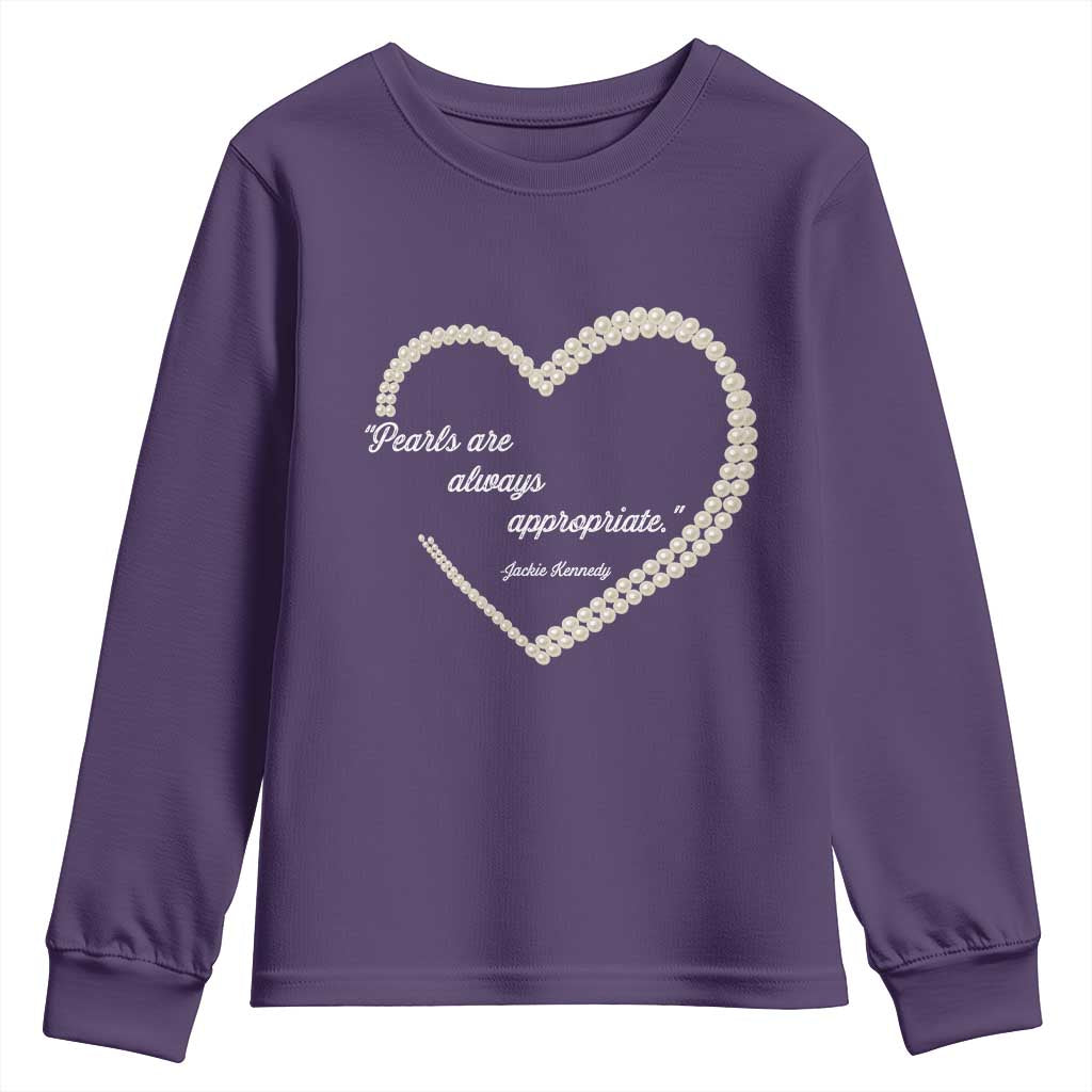 Pearls Are Always Appropriate Youth Sweatshirt Jacqueline Kennedy Quotes