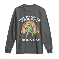 Funny They Turned The Frickin Frogs Gay Long Sleeve Shirt Gay Frog LGBT Rainbow