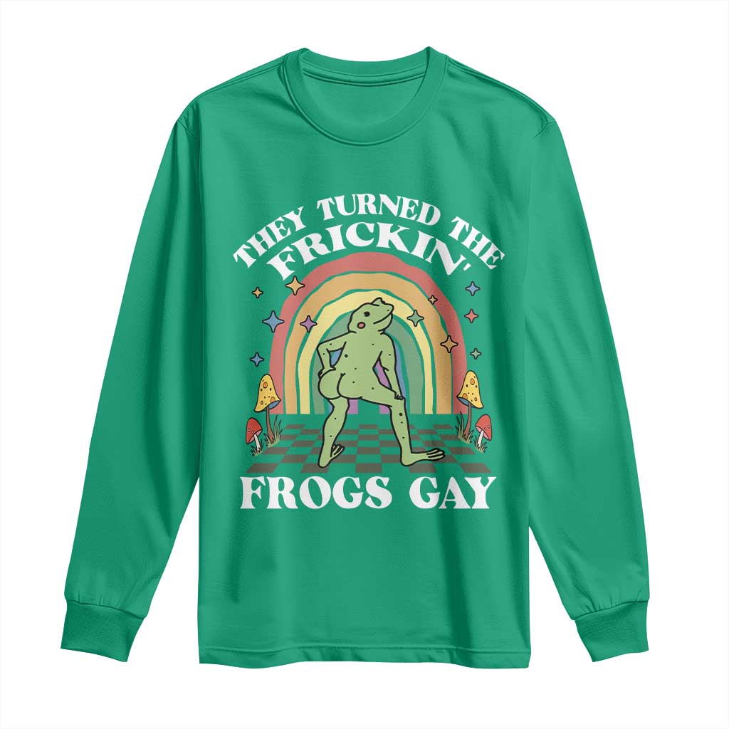 Funny They Turned The Frickin Frogs Gay Long Sleeve Shirt Gay Frog LGBT Rainbow