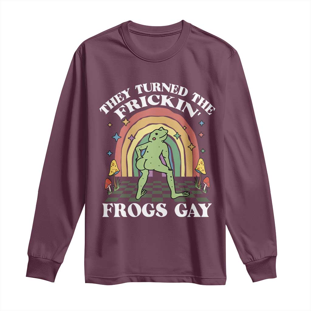 Funny They Turned The Frickin Frogs Gay Long Sleeve Shirt Gay Frog LGBT Rainbow