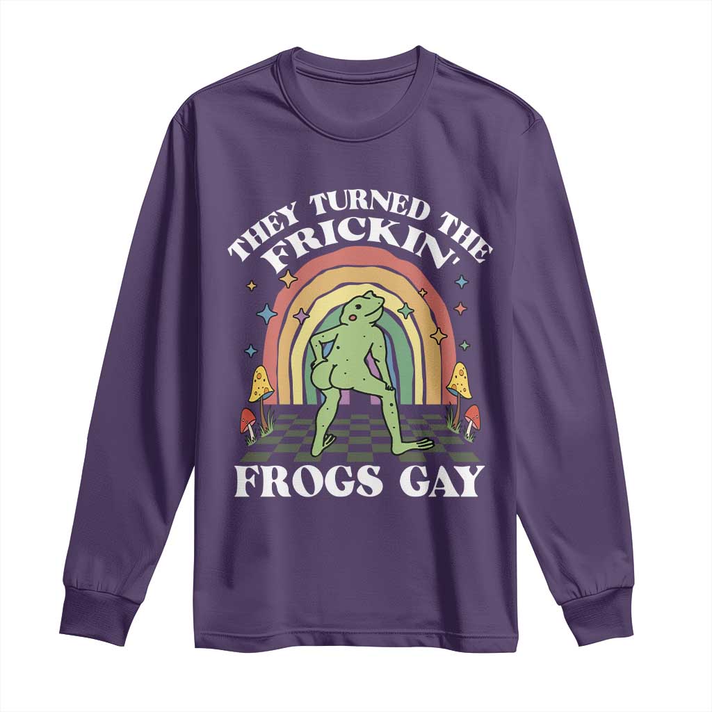 Funny They Turned The Frickin Frogs Gay Long Sleeve Shirt Gay Frog LGBT Rainbow